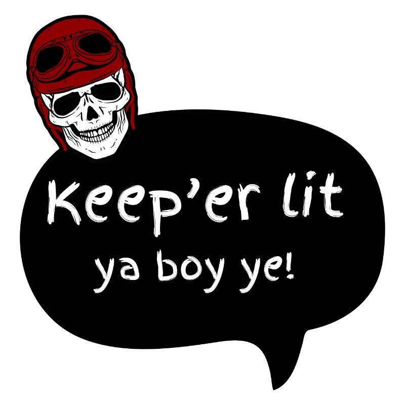 Motorcycle: Keep er lit Phrase - Skeleton & Skull