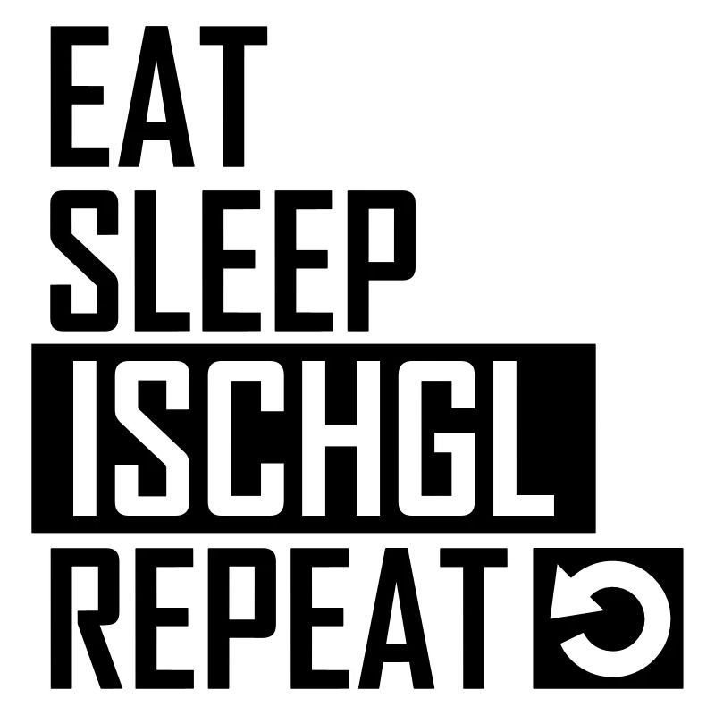 eat sleep ischgl repeat
