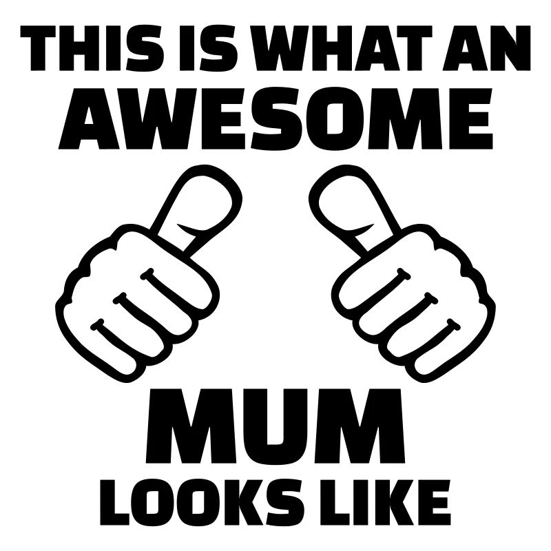 Awesome Mum