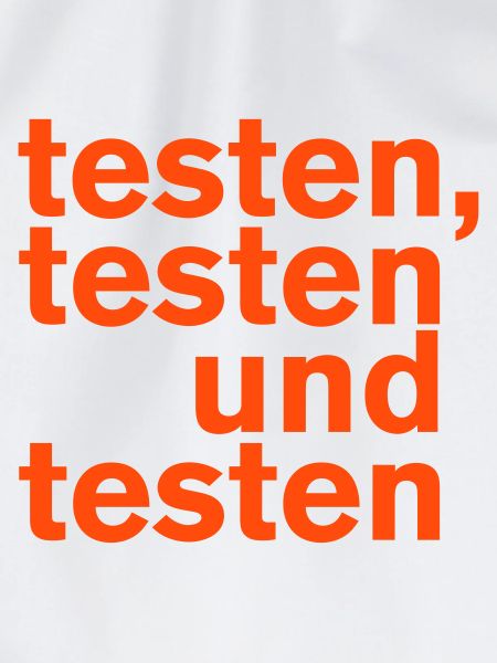 testen, testen, testen
