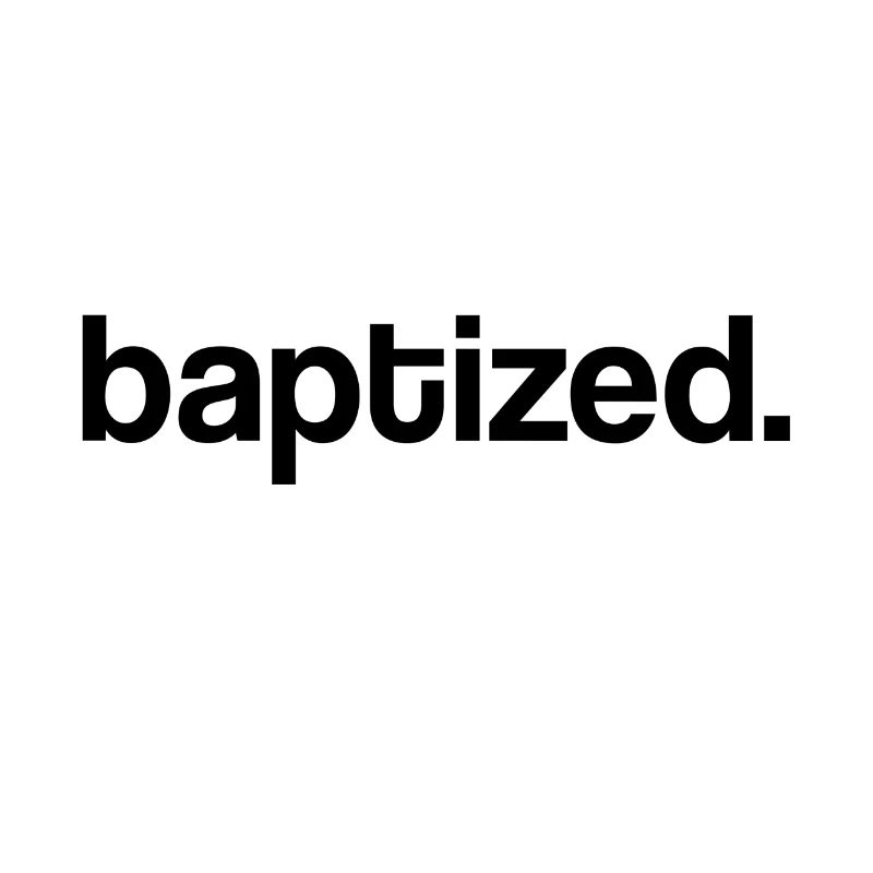 baptized - baptized