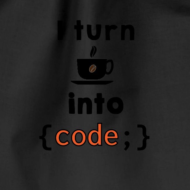 I turn coffee into code