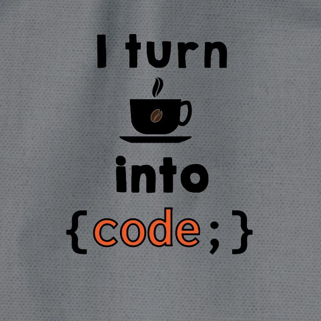 I turn coffee into code