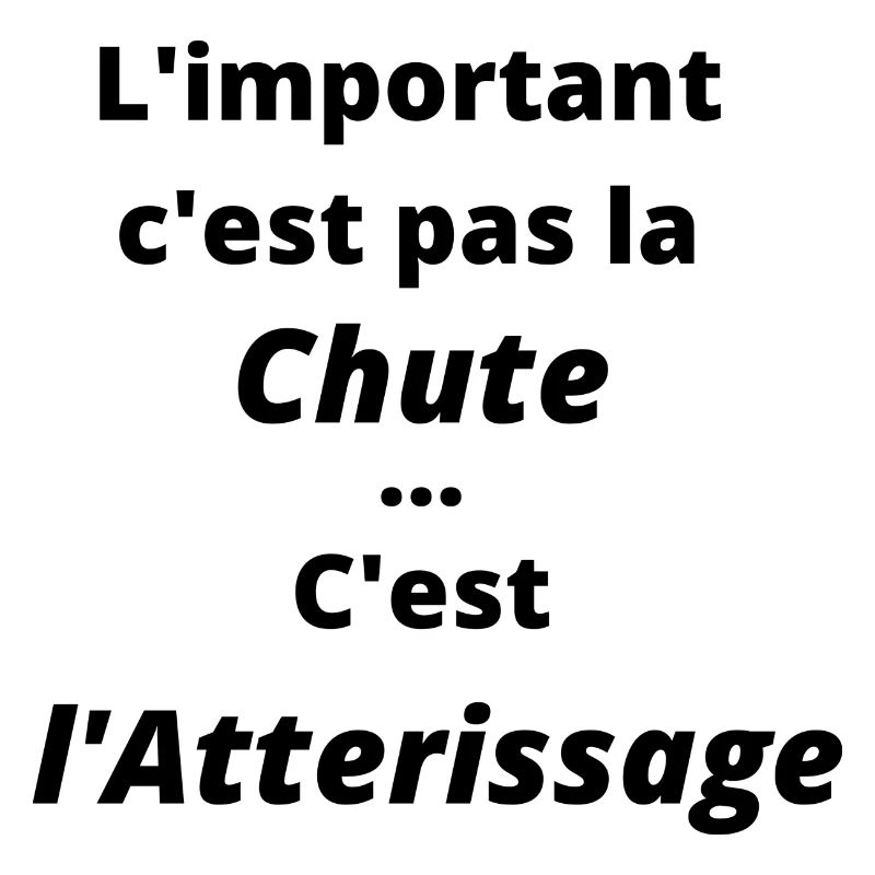 L important c est pas la chute