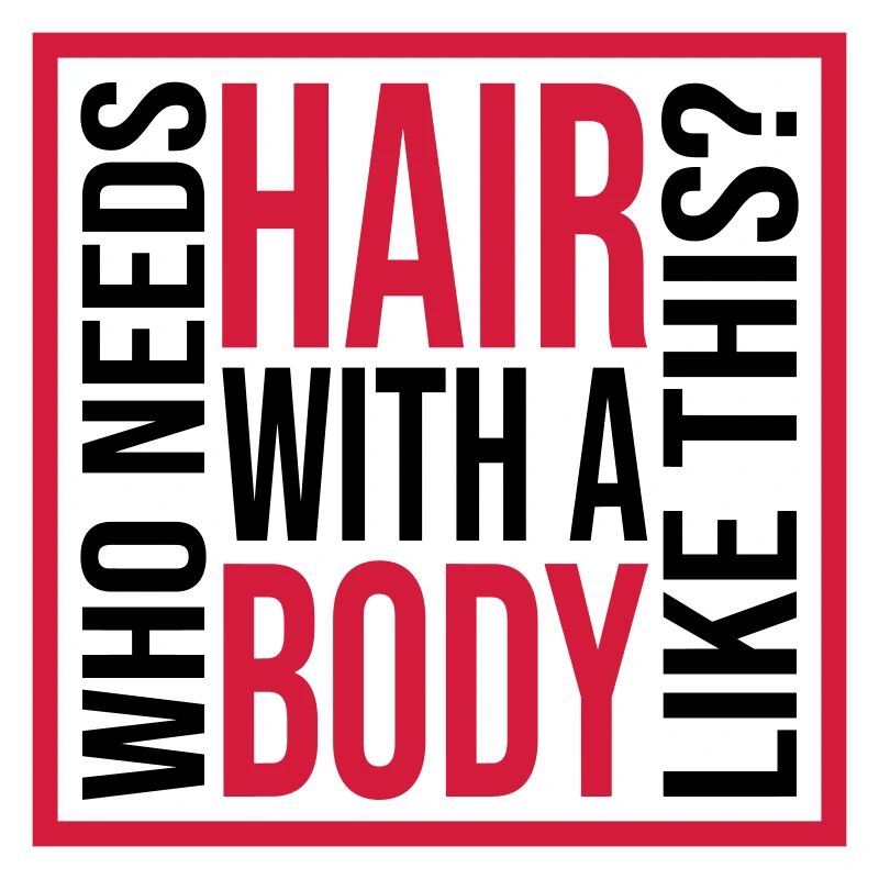 Who Needs Hair Saying