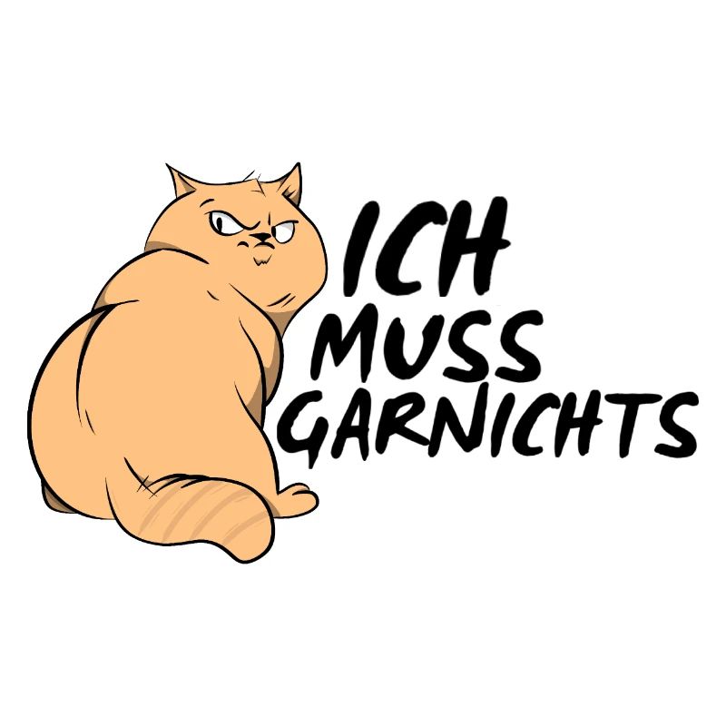 Ich muss garnichts