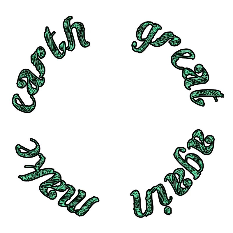 make earth great again/green