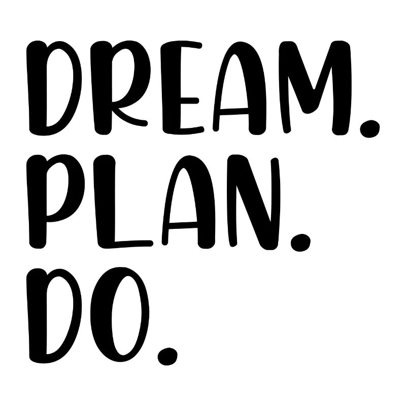 Dream Plan Do