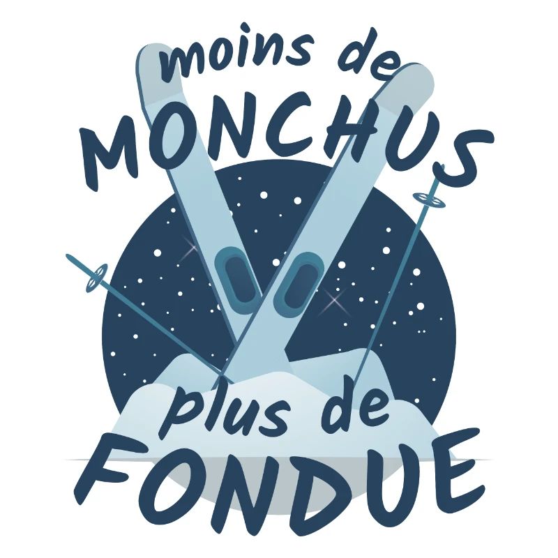 Moins de Monchus plus de fondue Idée originale