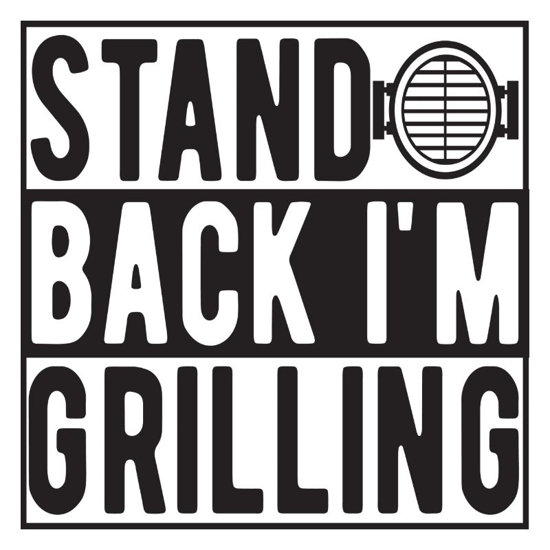 Stand Back i ́m Grilling
