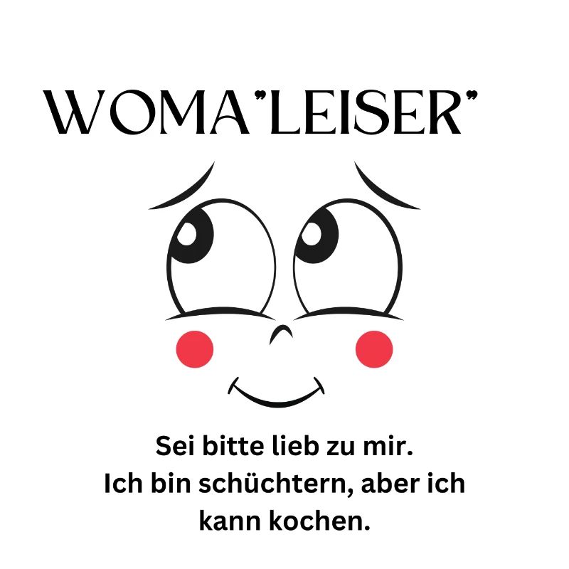 Woma"leiser"