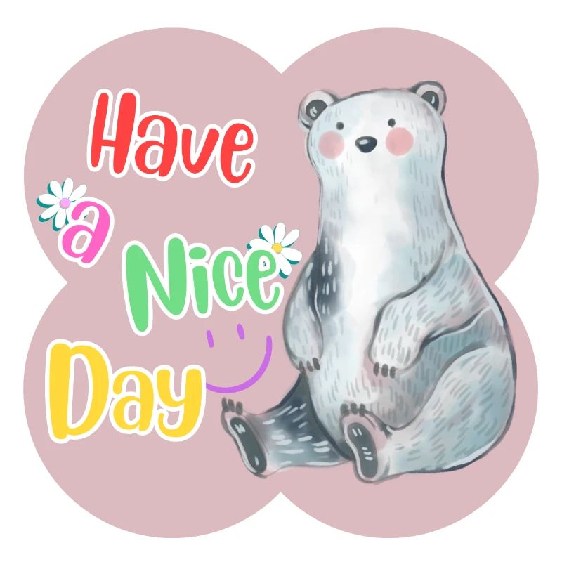 Have a nice day white