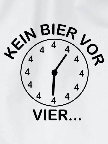 Kein Bier vor Vier