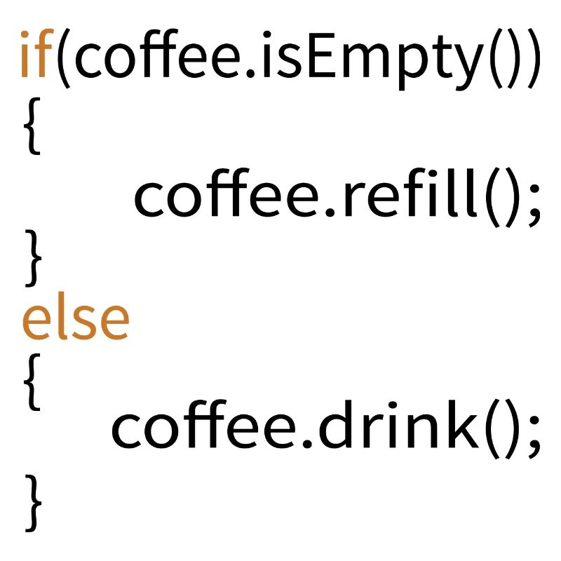 If Coffee Is Empty Coffee Refill Else Coffee Drink