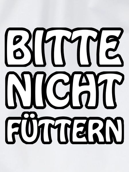 Bitte nicht füttern