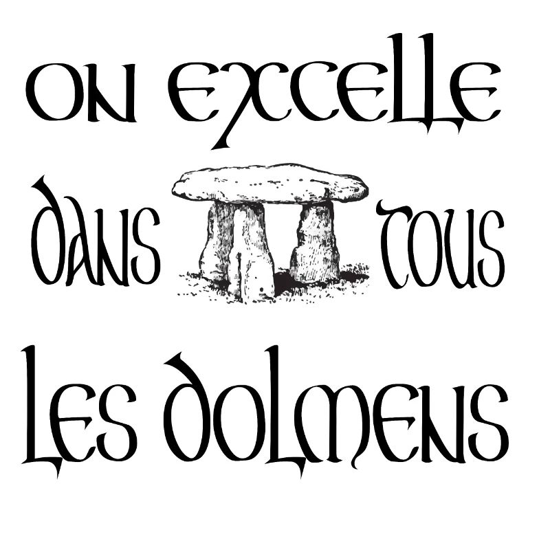 On excelle dans tous les dolmens