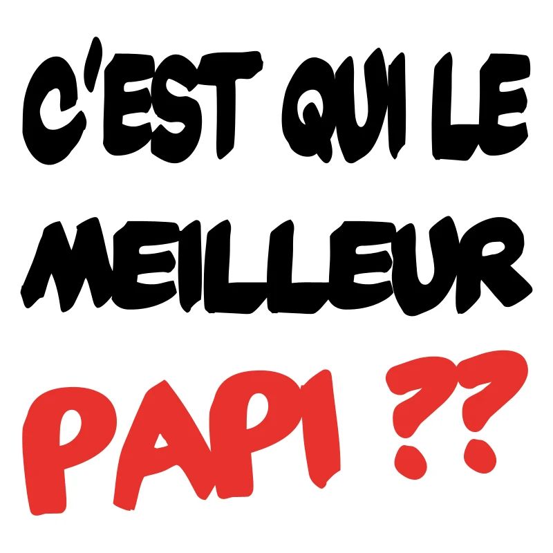 C'est qui le meilleur papi