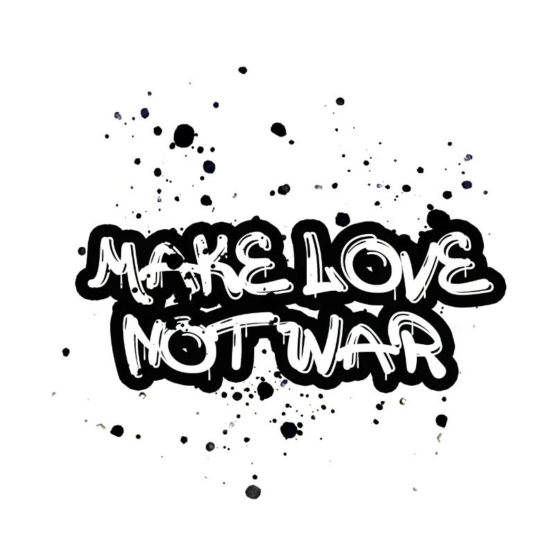 make love not war,white typo,war,graffiti