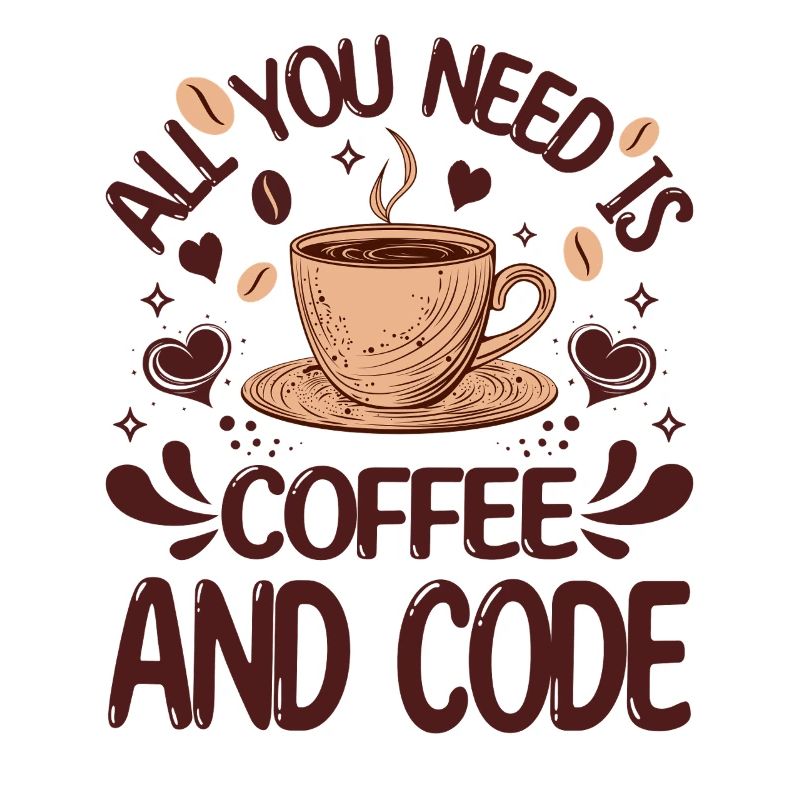 Alles, was Sie brauchen, ist Kaffee und Code Lustiger Programmierer