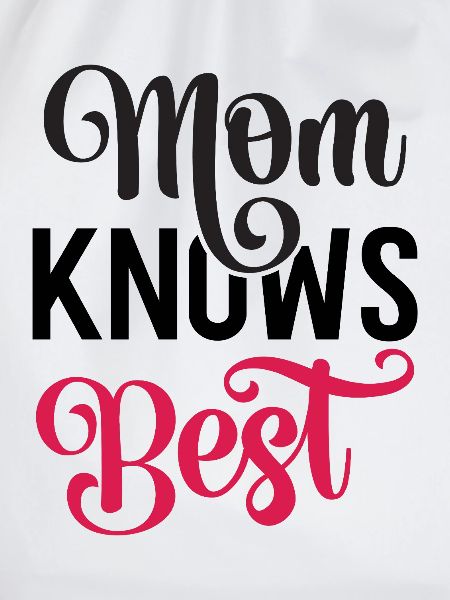 Mom Knows Best