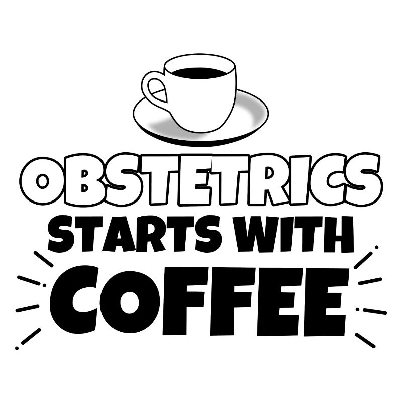 Obstetrics coffee funny saying