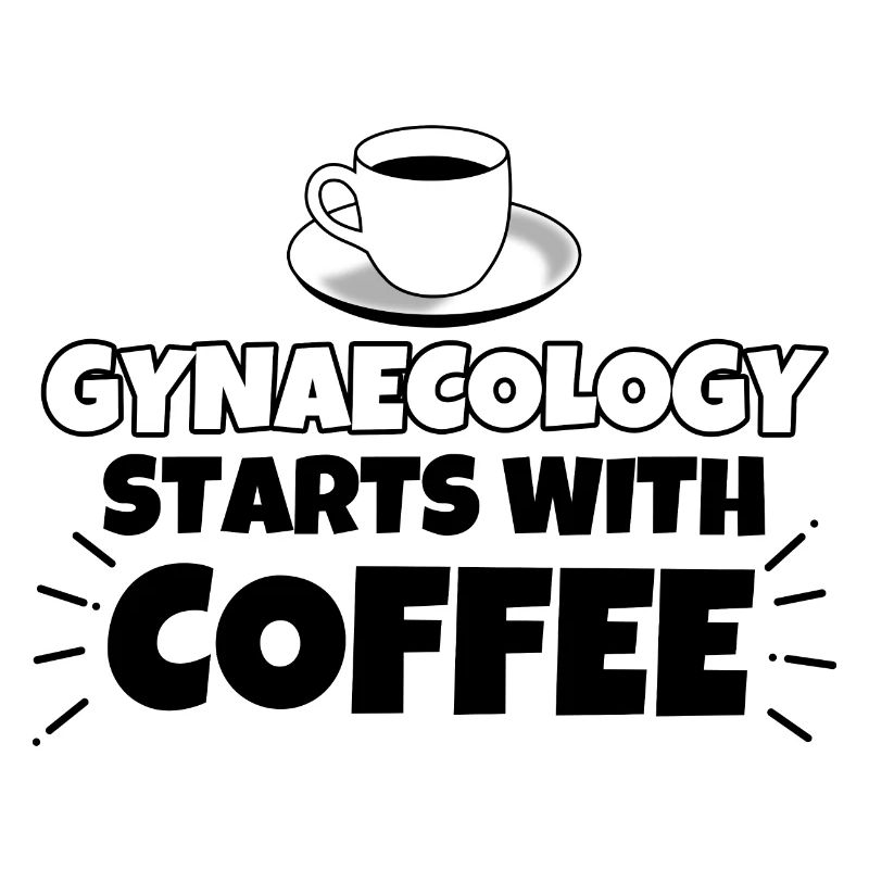 Gynecology Coffee funny saying
