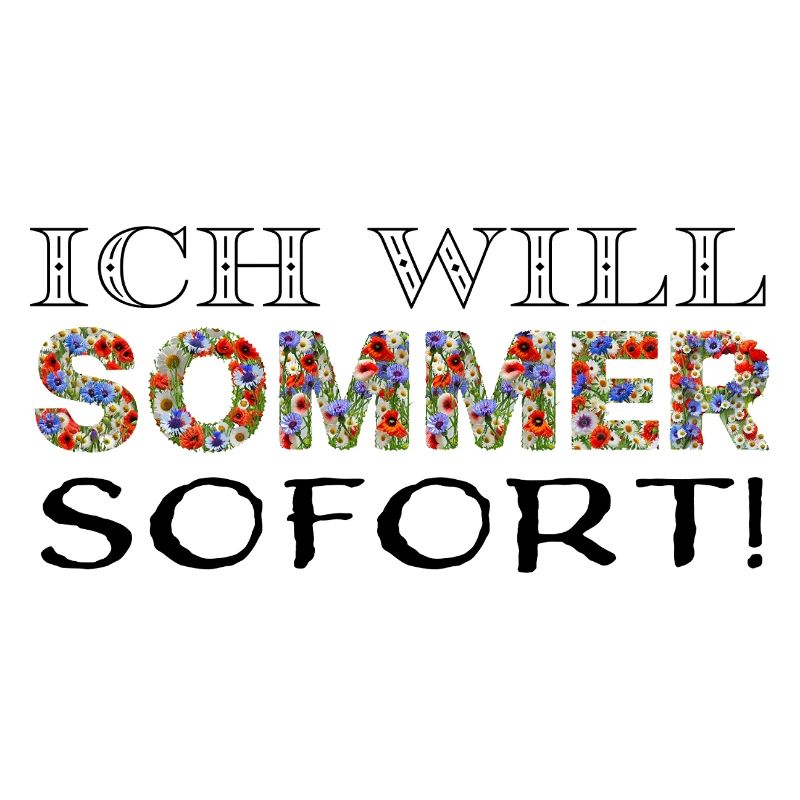 Ich will Sommer. Sofort!