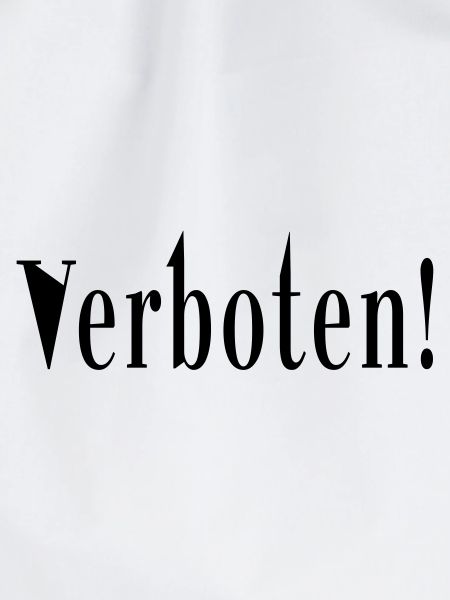 Das ist verboten!