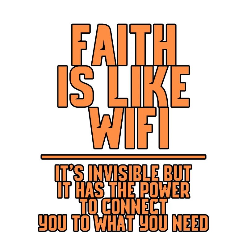 La foi, c’est comme le wifi, c’est invisible mais 4