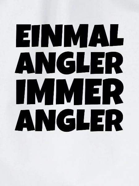 Einmal Angler Immer Angler