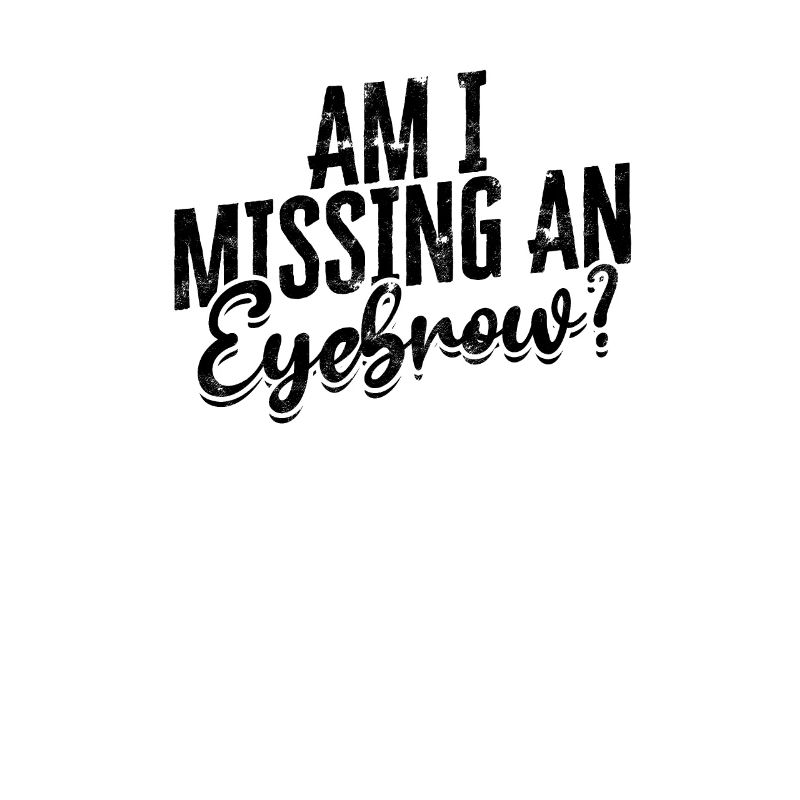 Am I missing an eyebrow - eyebrows