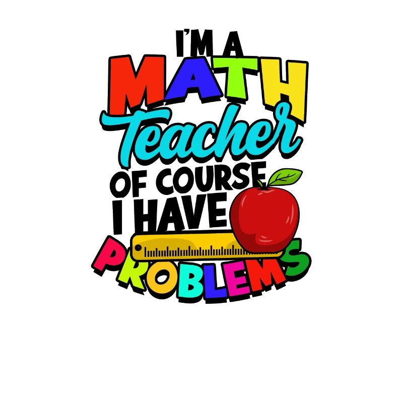 Je suis professeur de maths bien sûr j’ai des problèmes -