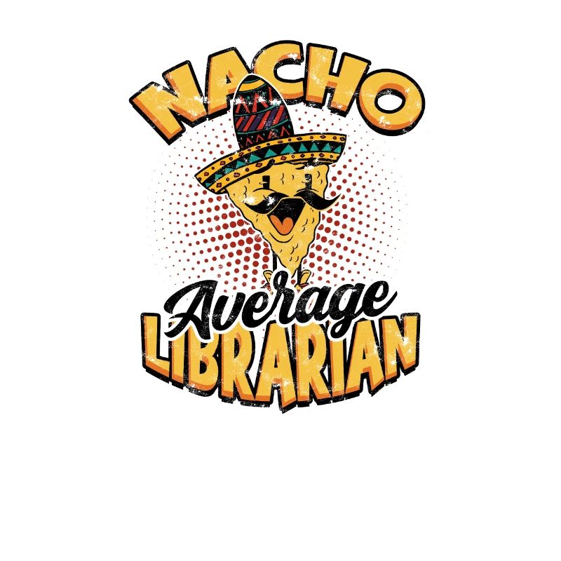 Nacho Durchschnittlicher Bibliothekar - Nacho