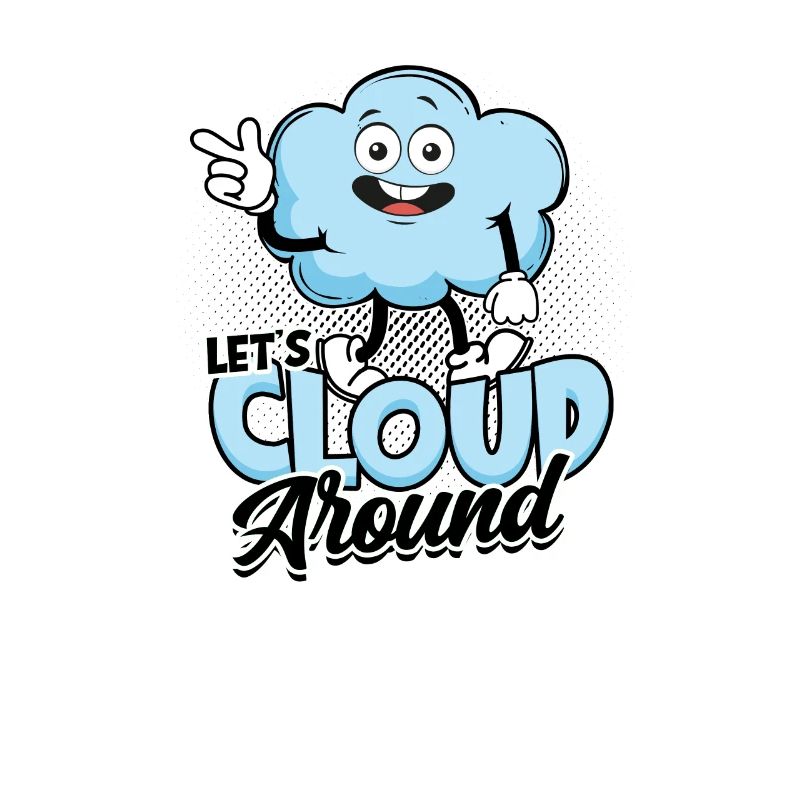 Let's cloud around - Cloud