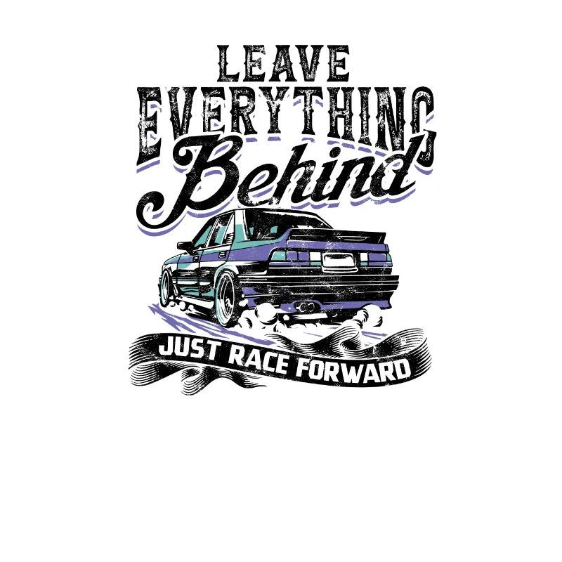 Leave Everything Behind, Just Race Forward - Drag