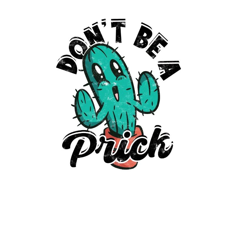 Don't Be a Prick - Cactus