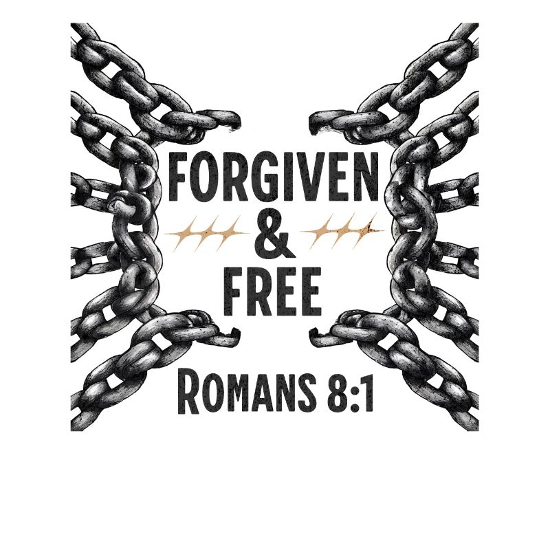 Forgiven and Free Romans 8:1 Broken Chains