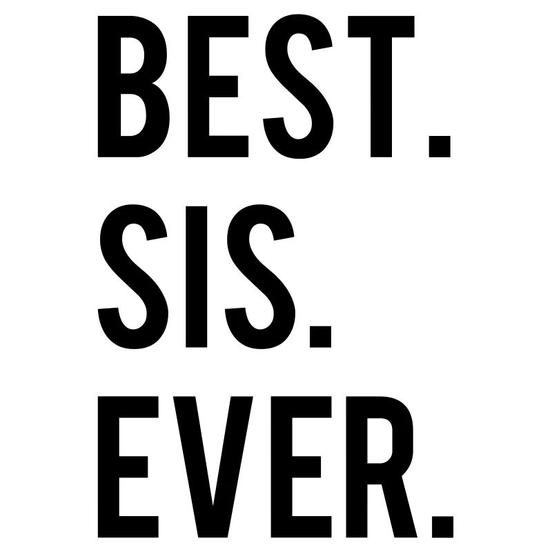 Best Sis Ever