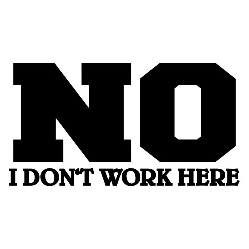 NO I don't work here