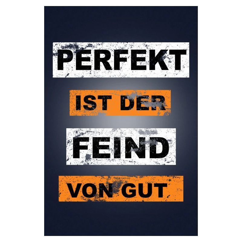 Perfekt ist der Feind von gut Graffiti