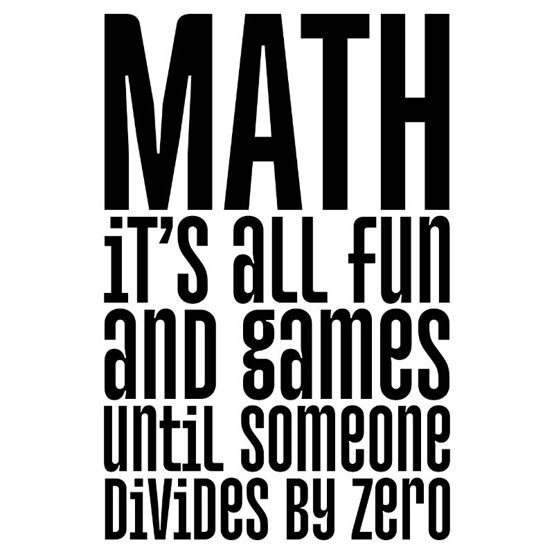 All fun and games until someone divides by zero 4
