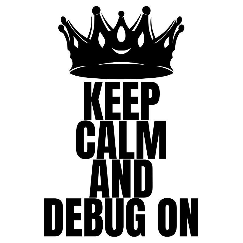 Keep Calm an debug on