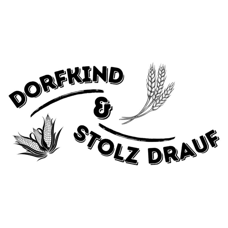 Dorfkind & Stolz Drauf