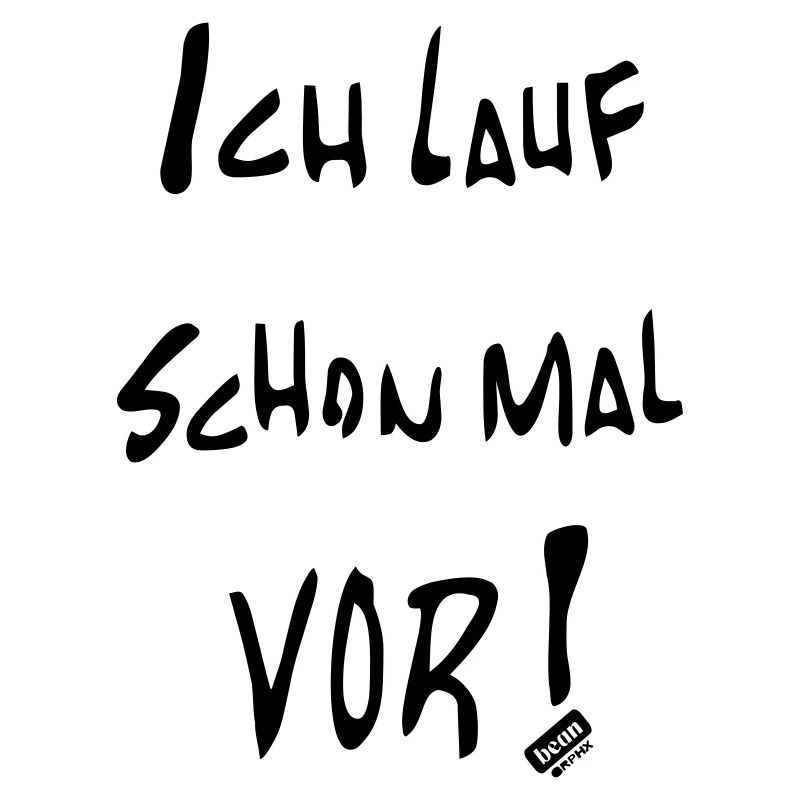 Lauf schon mal vor