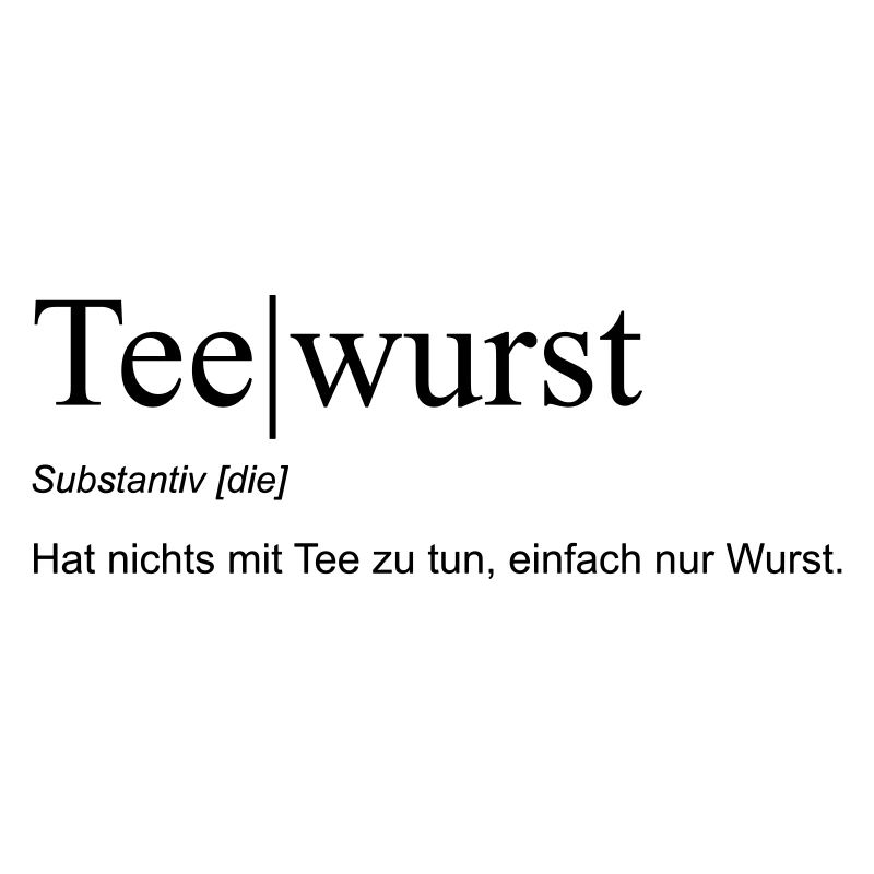 Definition „Teewurst“