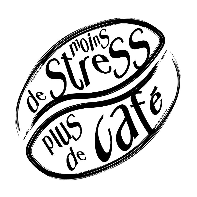 Moins de Stress, Plus de Café - Citation