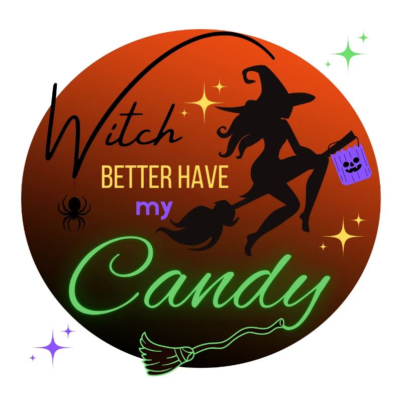 Witch better have my candy!