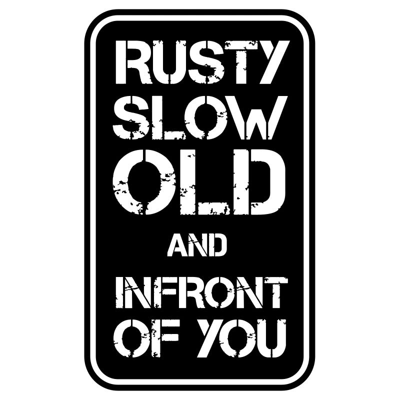 Rusty Slow but Infront