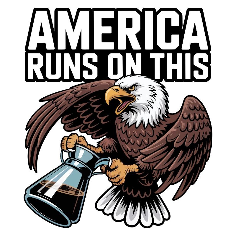 America Runs on Coffee Eagle