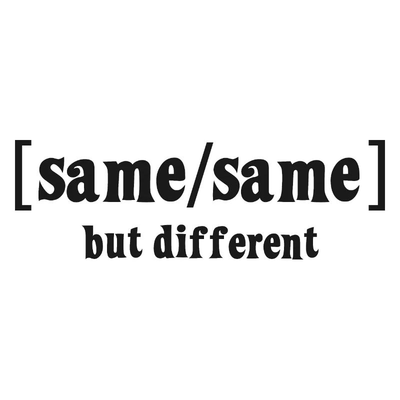 Same Same but different